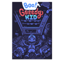 Boo! Greedy Kid