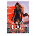 Along the Edge