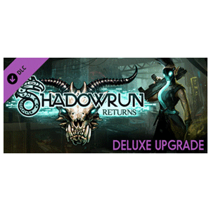 Shadowrun Returns - Deluxe Upgrade