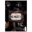 Who Must Die