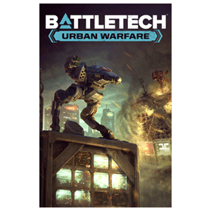 BATTLETECH Urban Warfare