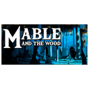 Mable & The Wood