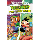 Trolardy 3. Tolardy y las Tierra Espejo