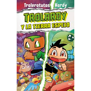 Trolardy 3. Tolardy y las Tierra Espejo
