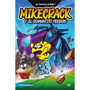 Las Perrerías de Mike 2. Mikecrack y el Diamantito Perdido