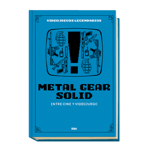 Videojuegos Legendarios 008 - Metal Gear Solid. Entre cine y videojuego