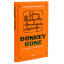 Videojuegos Legendarios 030 - Donkey Kong. La leyenda de las plataformas