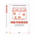 Videojuegos Legendarios 048 - Metroid. La revolución de las aventuras en 2D