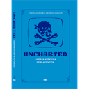 Videojuegos Legendarios 056 - Uncharted. La gran aventura de PlayStation
