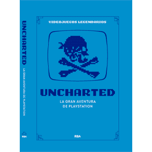 Videojuegos Legendarios 056 - Uncharted. La gran aventura de PlayStation