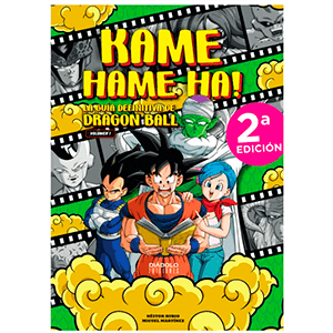 Libro Kame Hame Ha! La guia definitiva de Dragon Ball. Volumen 1