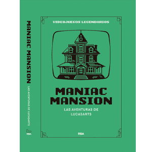 Videojuegos Legendarios 067 - Maniac Mansion. Las aventuras de LucasArts
