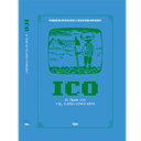 Videojuegos Legendarios 070 - ICO. El Team ICO y el juego como arte