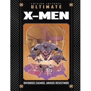 Marvel Ultimate - 52 - X-Men. Dividimos caemos, unidos resistimos