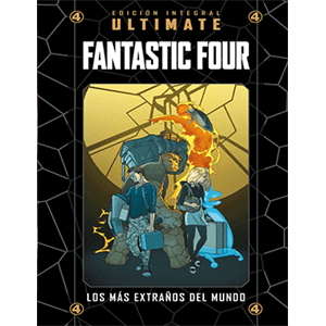 Marvel Ultimate - 58 - Fantastic Four. Los más extraños del mundo