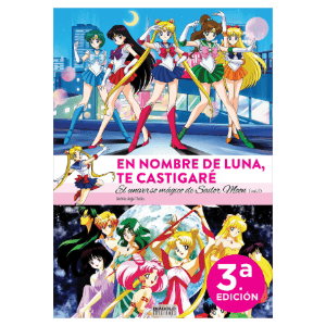 En nombre de Luna te castigaré. El universo mágico de Sailor Moon (1 de 2)