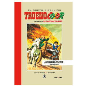 Capitán Trueno 1958-1959: ¡lucha entre colosos!