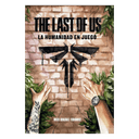 The Last of Us: la humanidad en juego