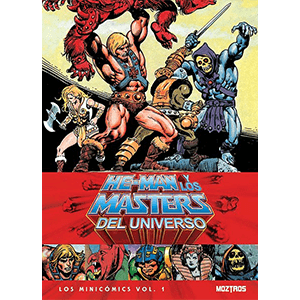 He-man y Los Masters del Universo. Los Minicomics Volumen 01