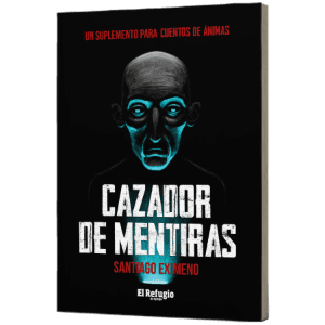 Cuentos de ánimas: Cazador de mentiras