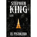 El pistolero (edición cantos tintados) (La Torre Oscura 1)