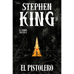 El pistolero (edición cantos tintados) (La Torre Oscura 1)