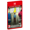 Dispatch Deluxe Edition