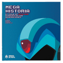 Mega Historia. El Viaje de Mega Man a traves de las generaciones